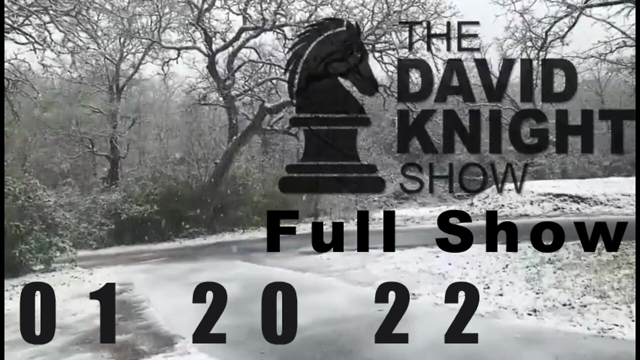 DAVID KNIGHT (Full Show) - 01_20_22 Thursday