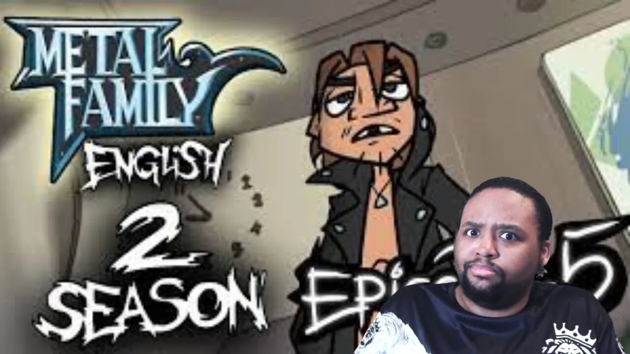 Metal Family S2E5 Reaction