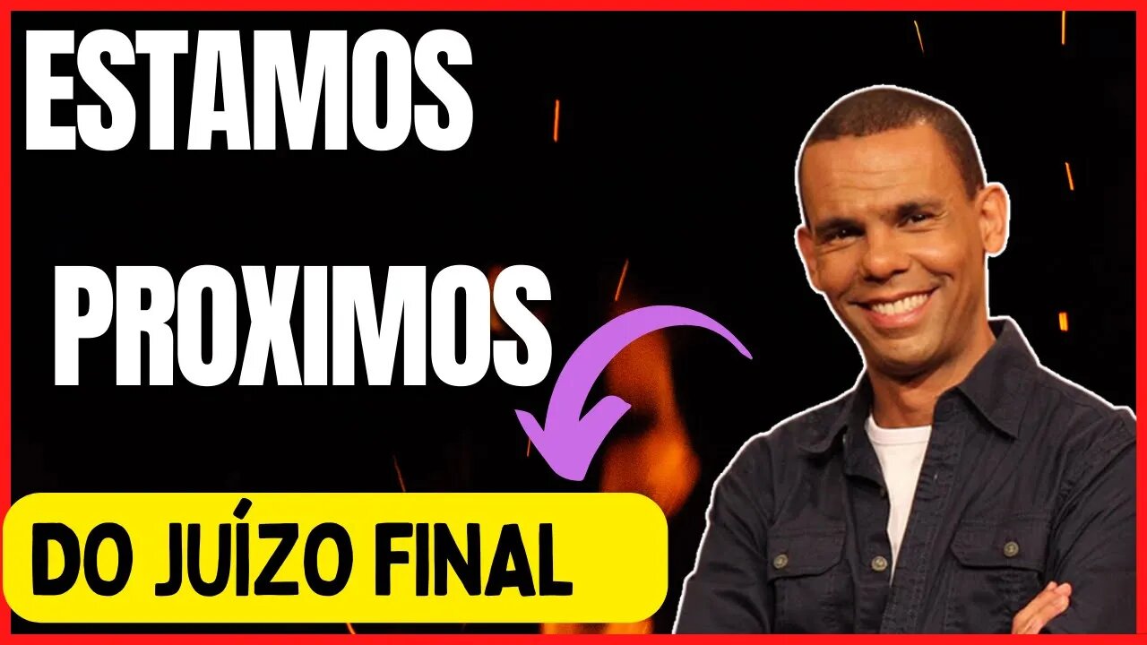 ESTAMOS PRÓXIMOS DO JUÍZO FINAL? DR RODRIGO SILVA E IGOR