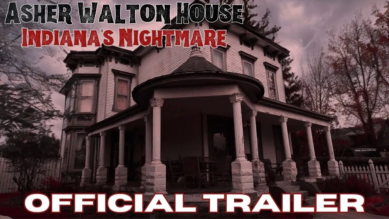 Asher Walton House: Indiana's Nightmare Official Trailer (w/ @SpiritStalkers)