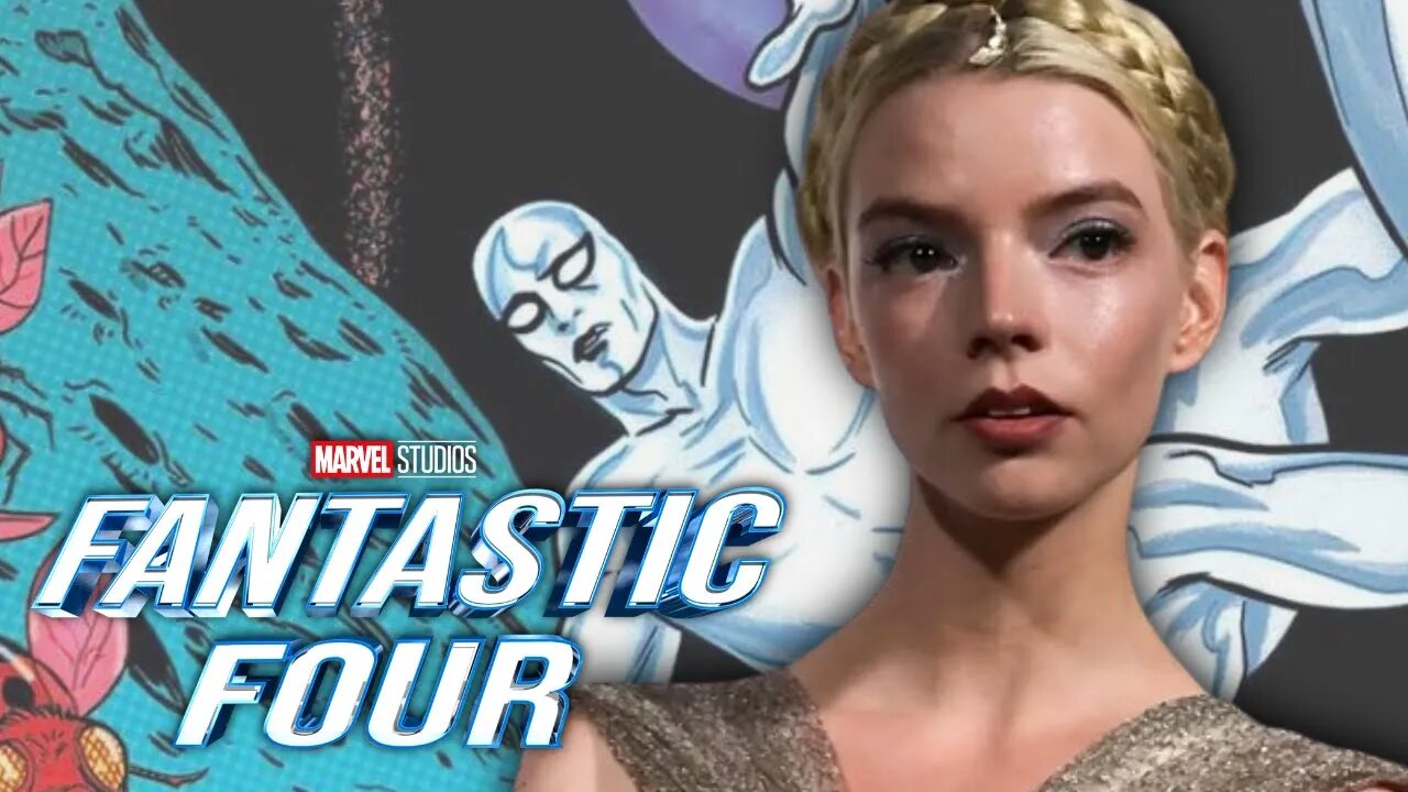 Is Anya Taylor Joy the New Silver Surfer? OR is it a Rumors - MCU Fantastic Four News