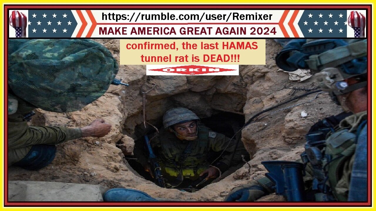 confirmed, the last HAMAS tunnel rat is DEAD!!!