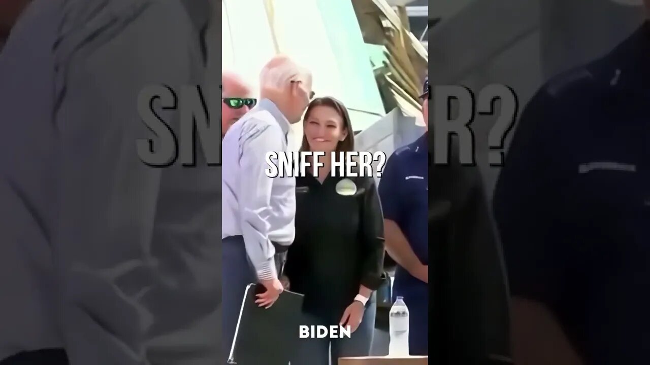 Biden, Did You Sniff Her