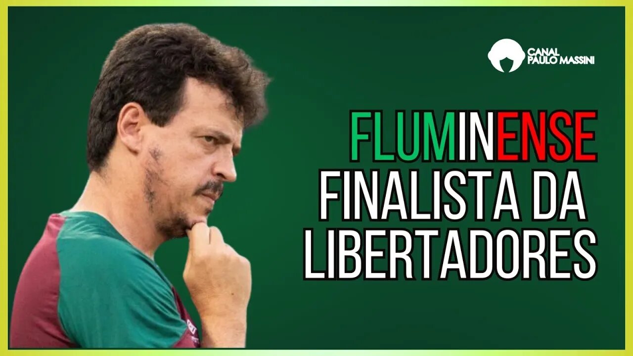 FLUMINENSE VIRA O JOGO E ESTÁ NA FINAL DA LIBERTADORES. - Paulo Massini