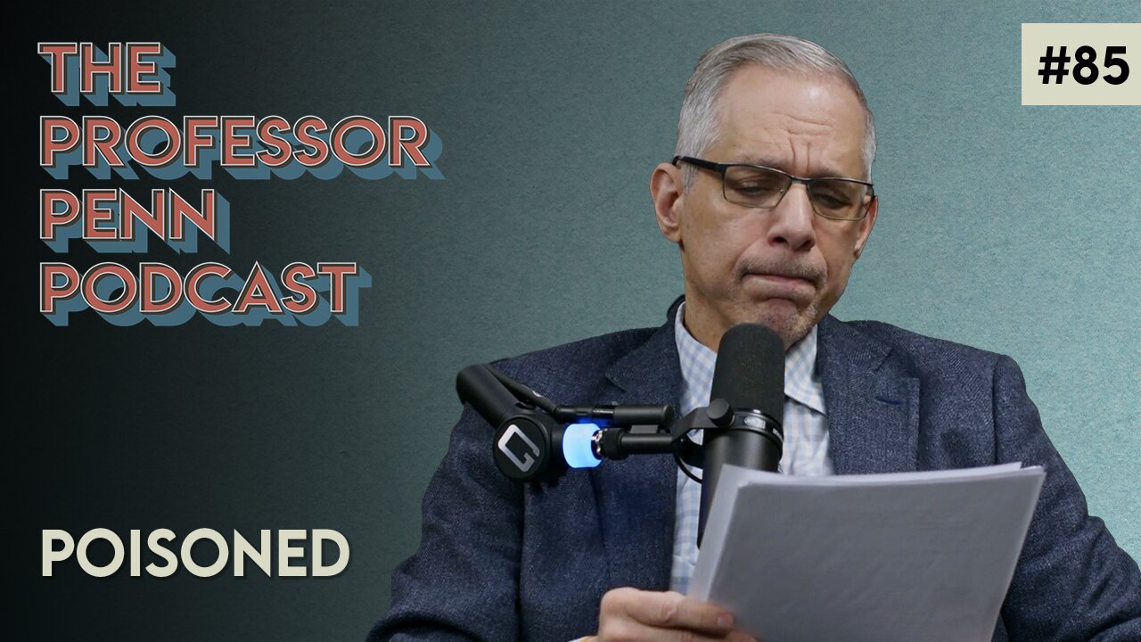 Poisoned with Professor Penn | EP #85