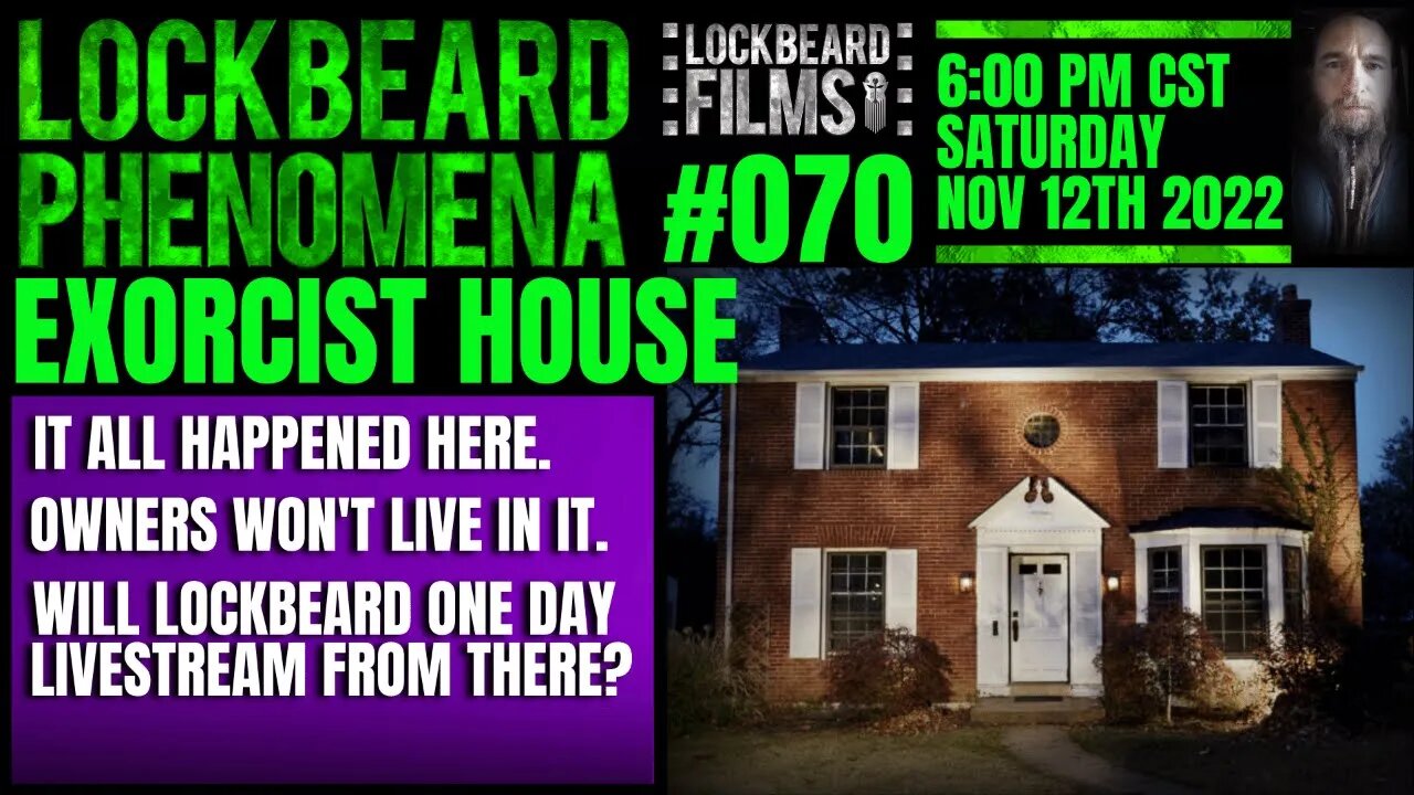 LOCKBEARD PHENOMENA #070. Exorcism House