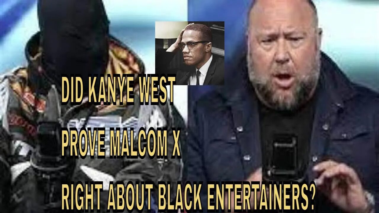 Did Kanye West prove Malcolm X right about Black Entertainers #kanyewest #alexjones #hitler