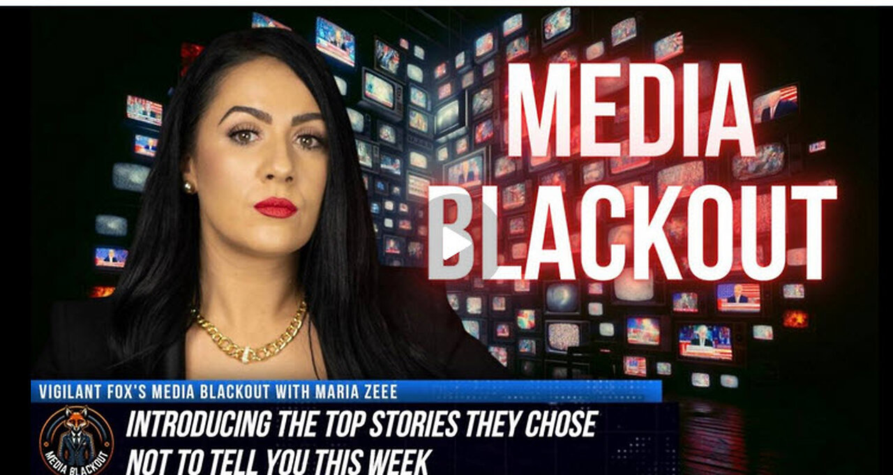 Media Blackout: 10 News Stories They Chose Not to Tell You – Episode 4
