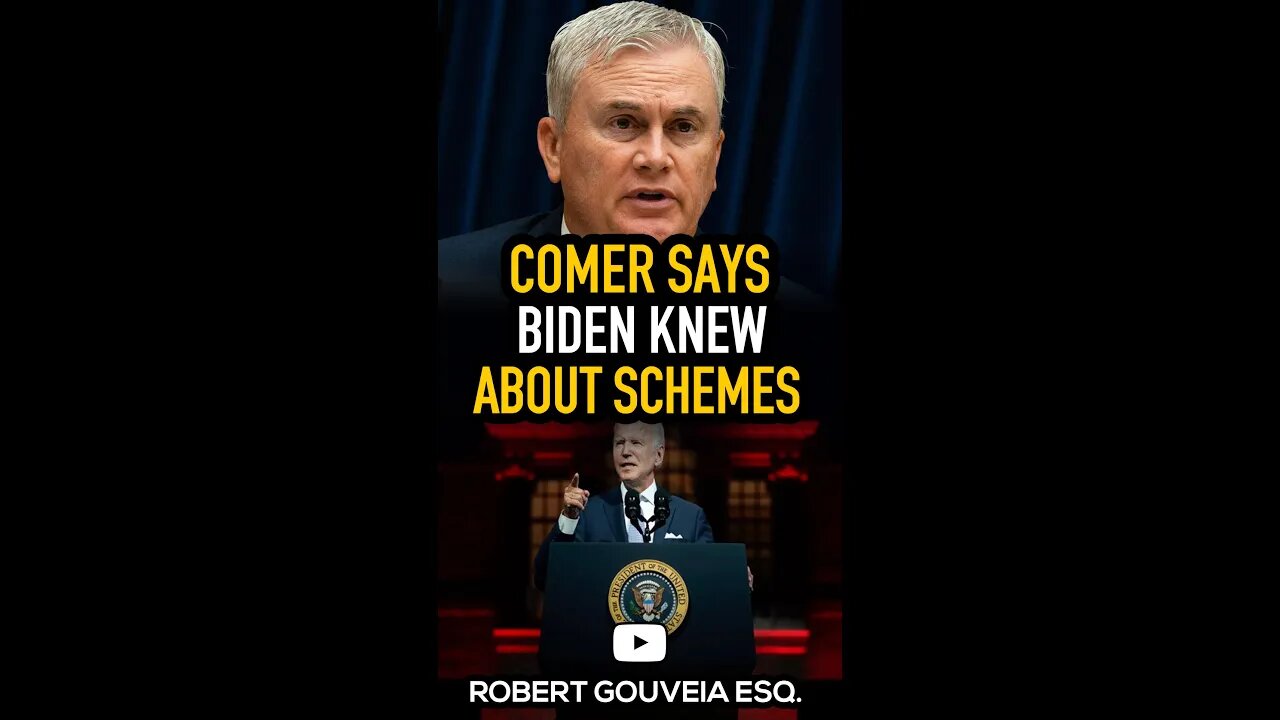 Comer says Biden KNEW About Schemes #shorts