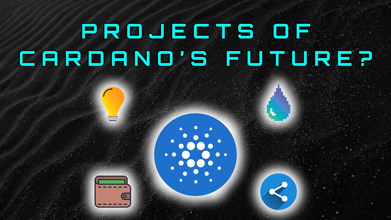 Projects of Cardano's Future