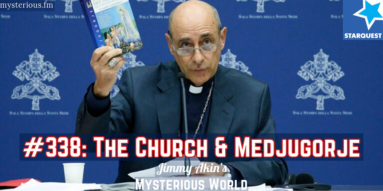 The Church and Medjugorje - Jimmy Akin's Mysterious World