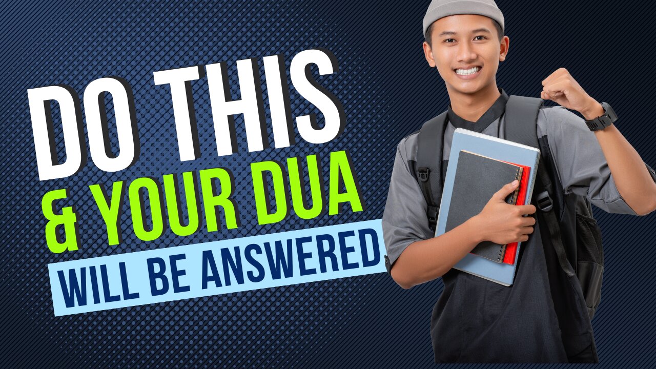 Do This and Your Du'a will be Answered! Quran Tafsir