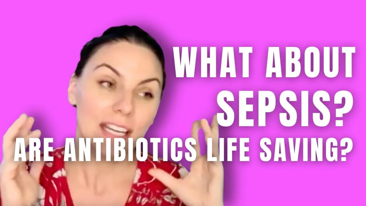 Sepsis - Are Antibiotics Life Saving?