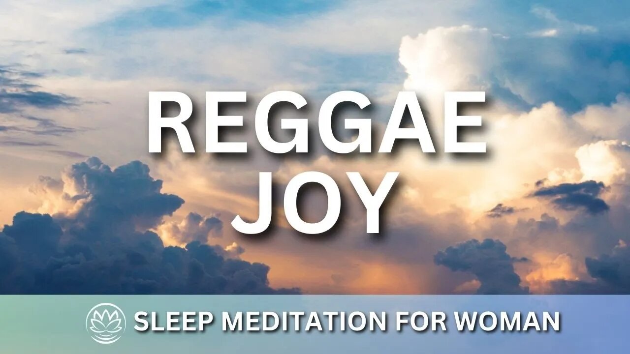 Reggae Joy// Sleep Meditation for Women