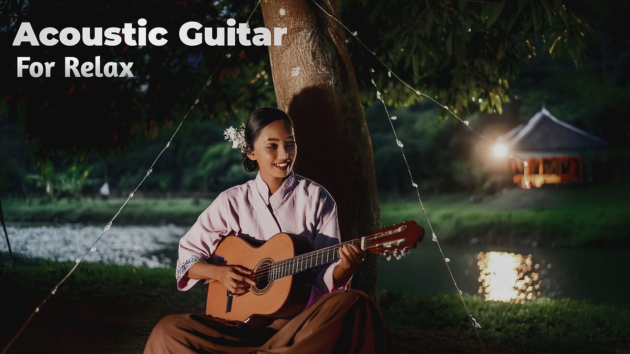 Relax while listening to the melodies of an acoustic guitar - Make your day enjoyable