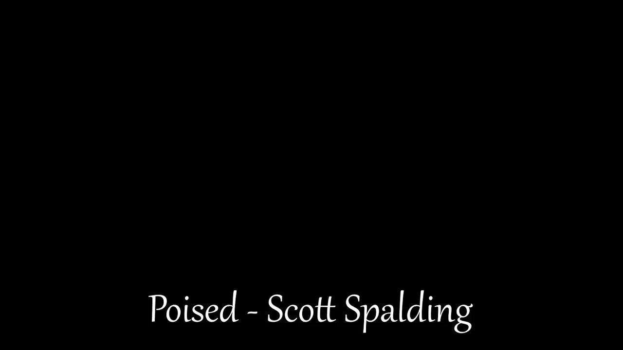 Poised - Scott Spalding