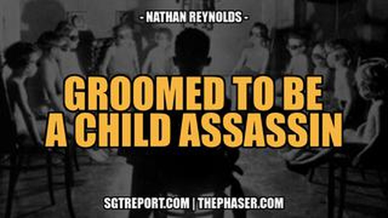 GROOMED TO BE A CHILD ASSASSIN -- Nathan Reynolds [PT 2]