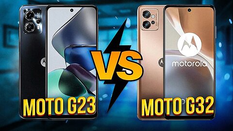 COMPARATIVO: Moto G23 vs Moto G32, qual o melhor?