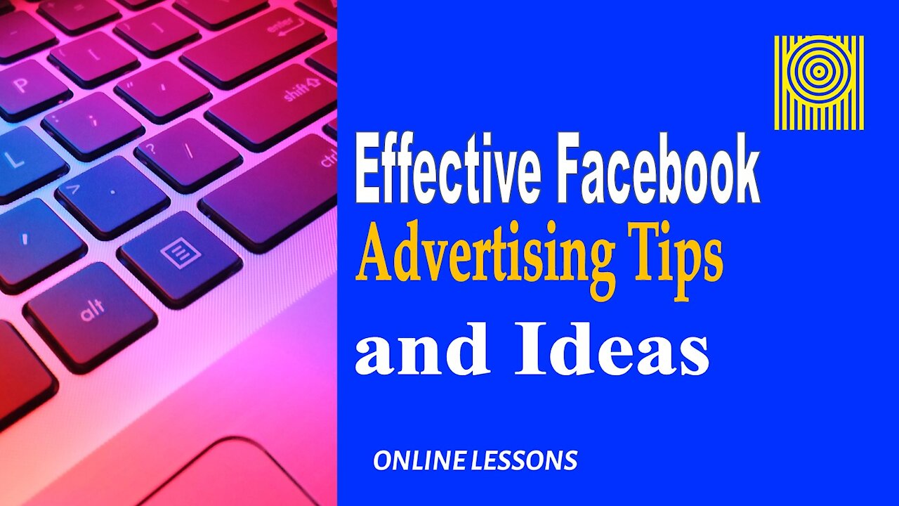 Effective Facebook Advertising Tips and Ideas