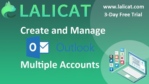 How to Create and Manage Multiple Outlook Email Accounts with Best Antidetect Browser Lalicat?