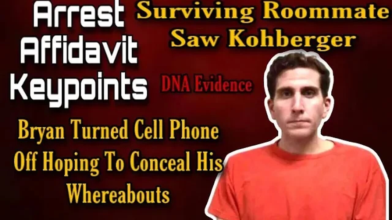 Arrest Affidavit Puts Bryan Kohberger At Murder Scene, He Stalked Victims & How He Tried To Avoid…