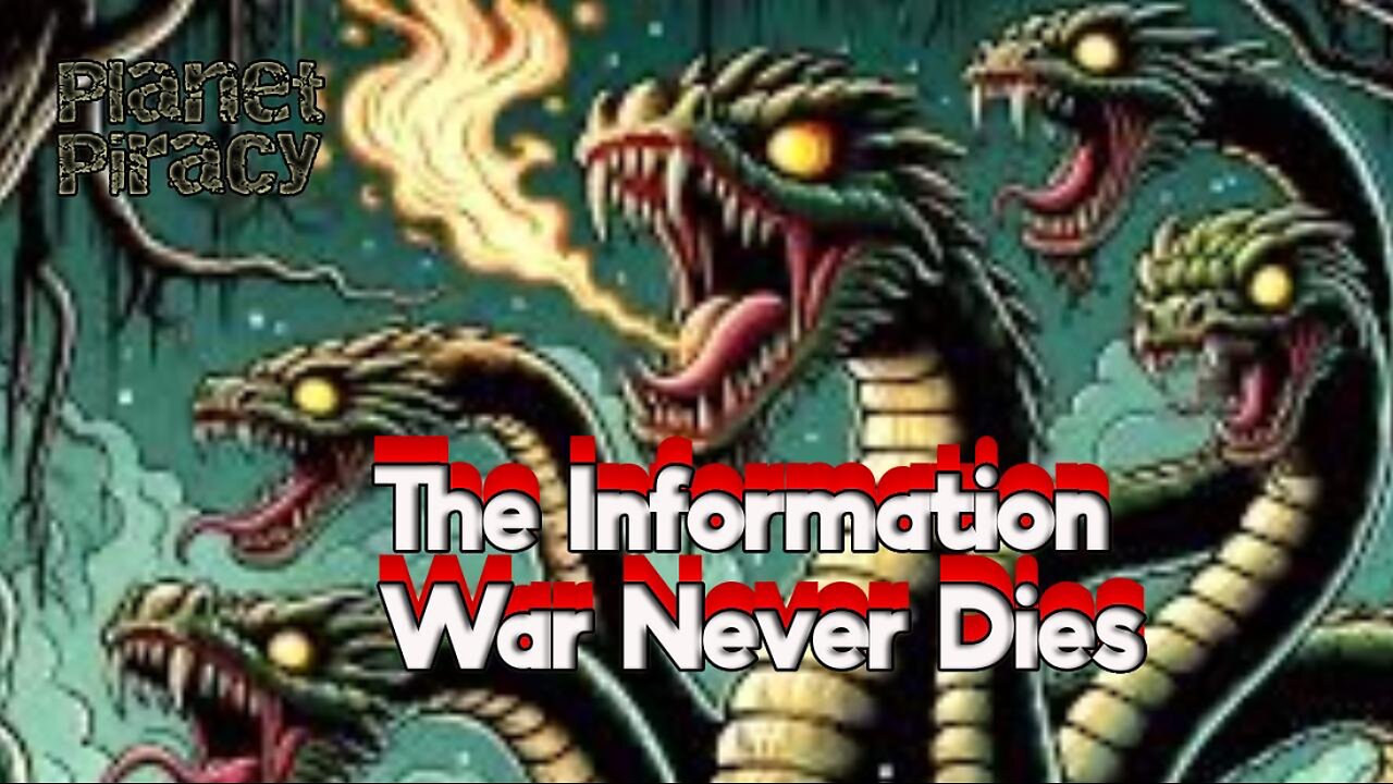 Planet Piracy 049: The Information War Never Dies