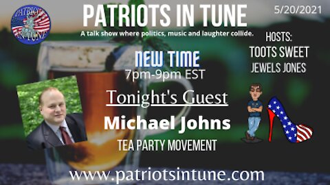 PATRIOTS IN TUNE #370: MICHAEL JOHNS 5-20-2021