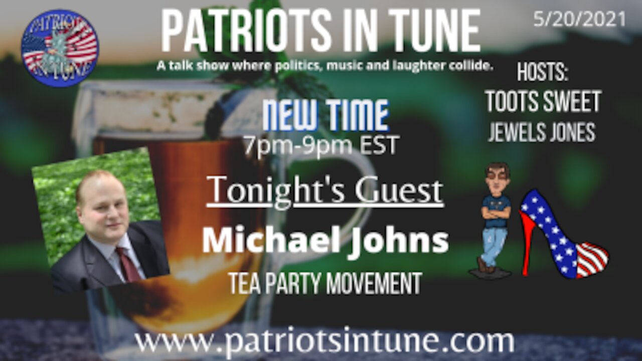 PATRIOTS IN TUNE #370: MICHAEL JOHNS 5-20-2021