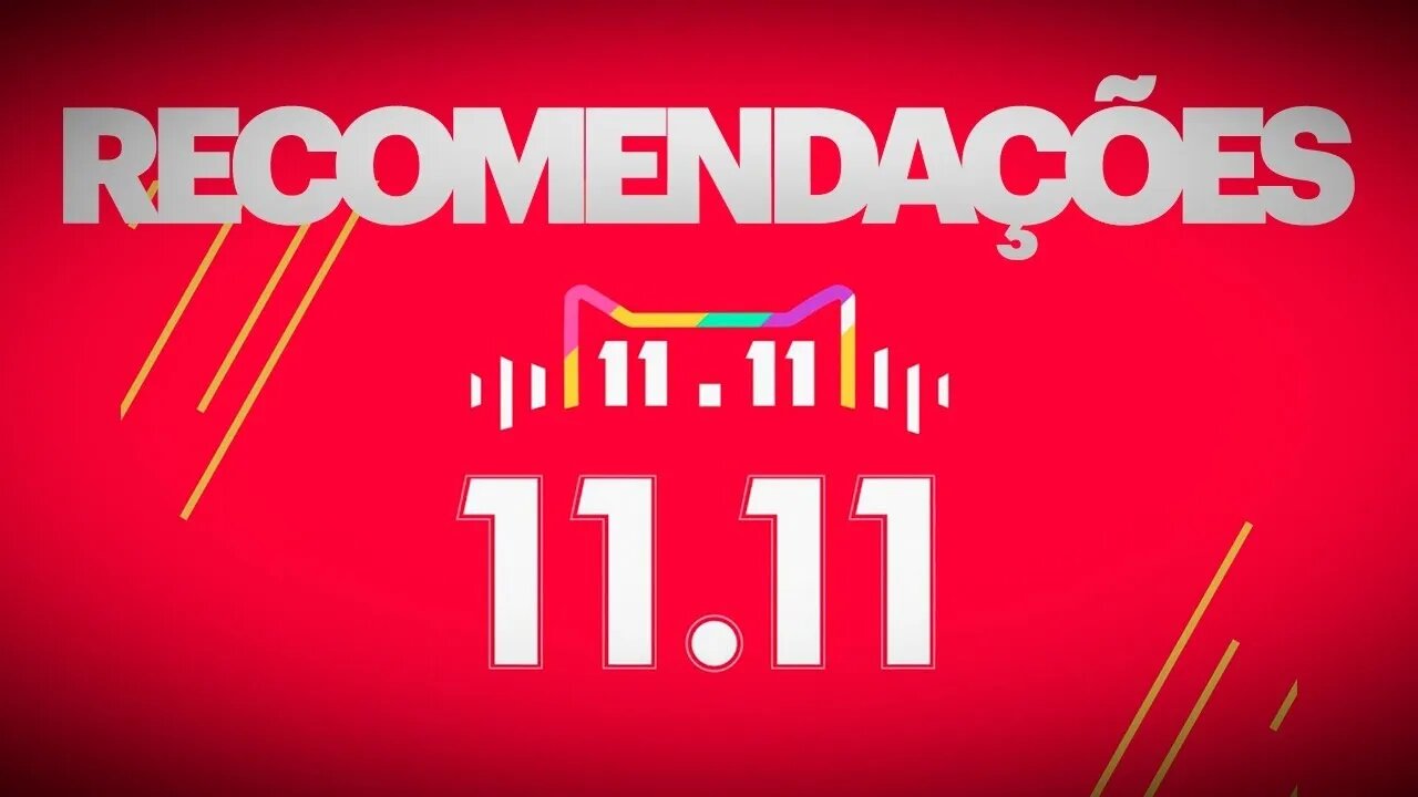 Recomendações de ofertas no 11.11 da Aliexpress - 2022