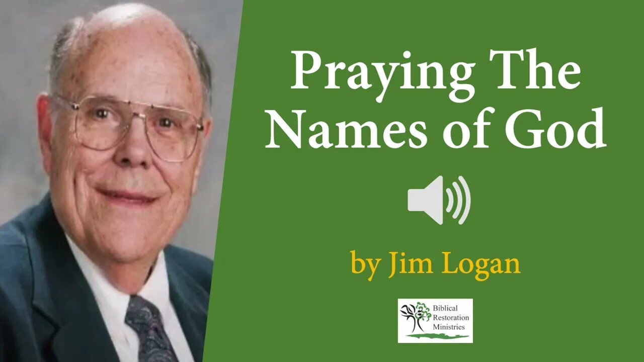 (Audio) Praying The Names of God by Jim Logan