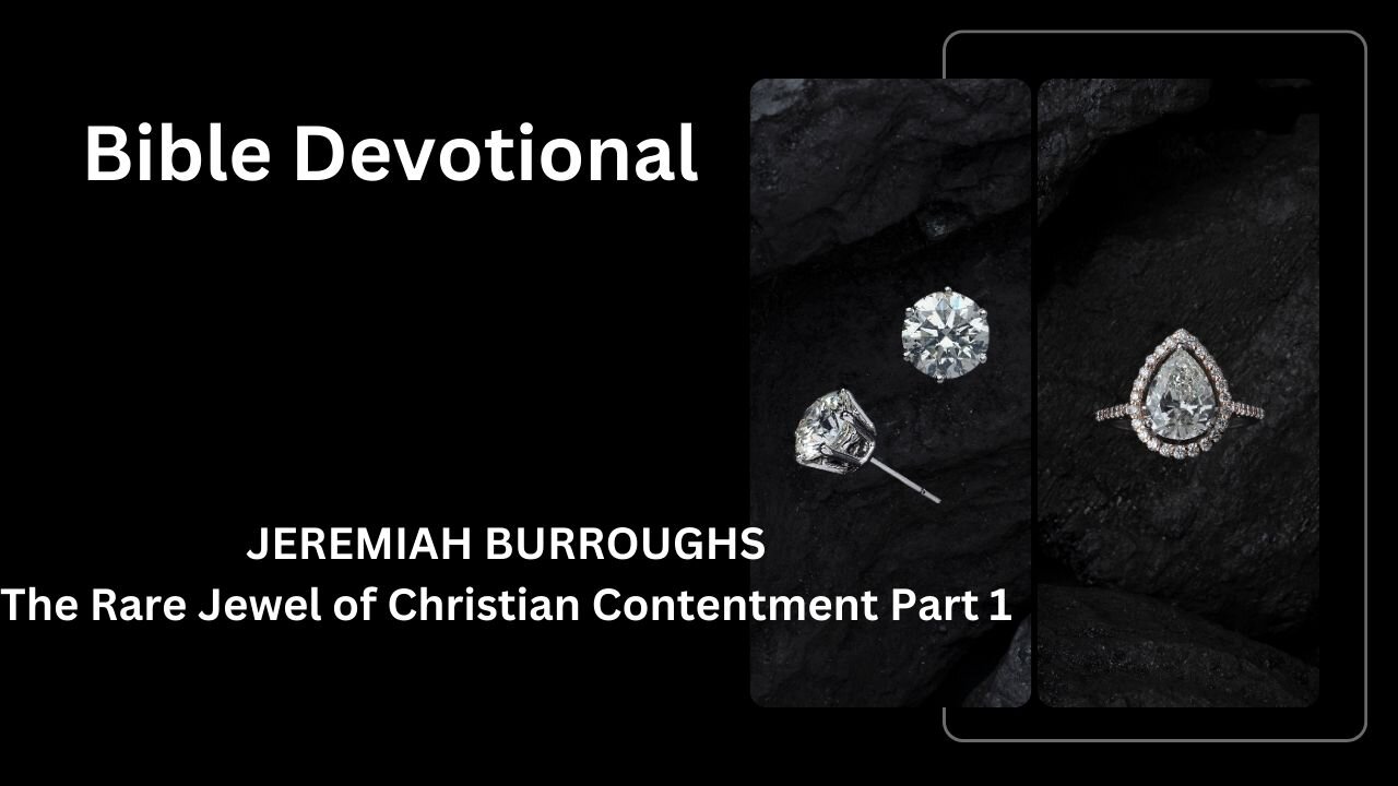 The Rare Jewel of Christian Contentment Part 1