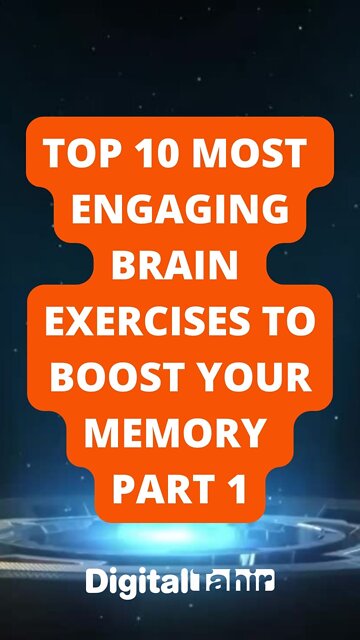 Top 10 Most Engaging Brain Exercises to Boost Your Memory Part 1