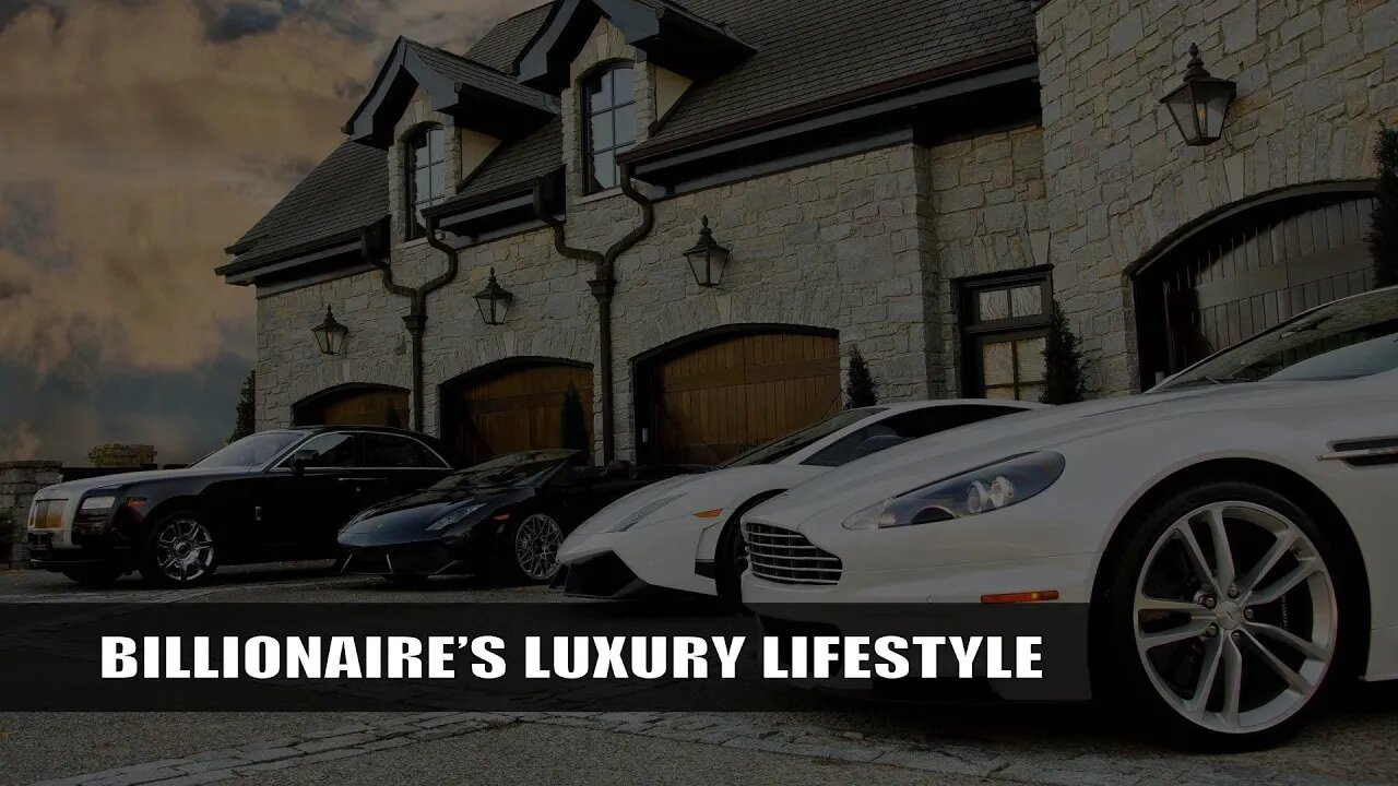 Billionaire Luxury Lifestyle