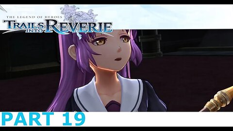 Legend of Heroes Trails into Reverie Part 19