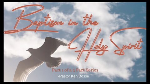 Baptism in the Holy Spirit Part 1