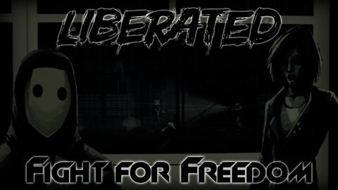 Liberated - Fight For Freedom