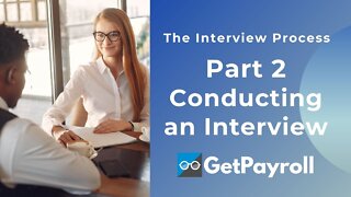 Conducting an Interview - The interview Process Part 2