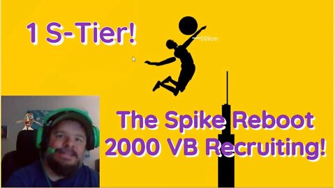 The Spike Volleyball - Reboot + Playthrough - 2000 Volleyball Recruiting! Snagged an S-Tier!