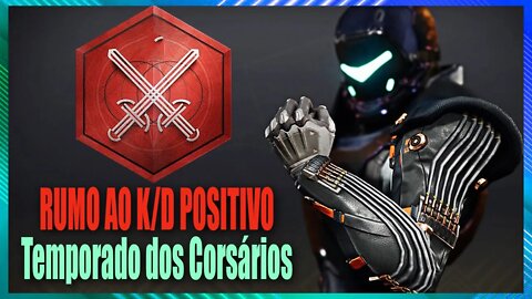 DESTINY 2 #001 - Saga do K/D positivo na Temporada dos Corsários | SEASON OF PLUNDER