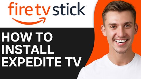 HOW TO INSTALL EXPEDITE TV ON FIRESTICK