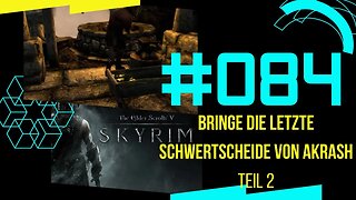 Skyrim Gameplay PC 2022 Let's Play #skyrim ⭐PART 084 👉 Bringe die letzte Schwertscheide von Akrash