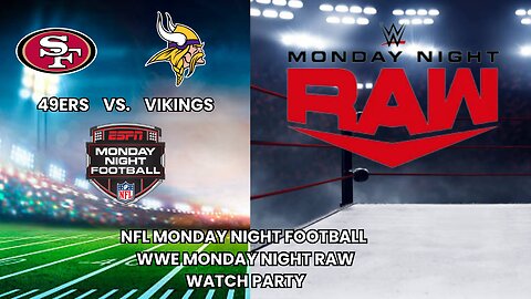 NFL MONDAY NIGHT FOOTBALL / WWE MONDAY NIGHT RAW WATCH PARTY