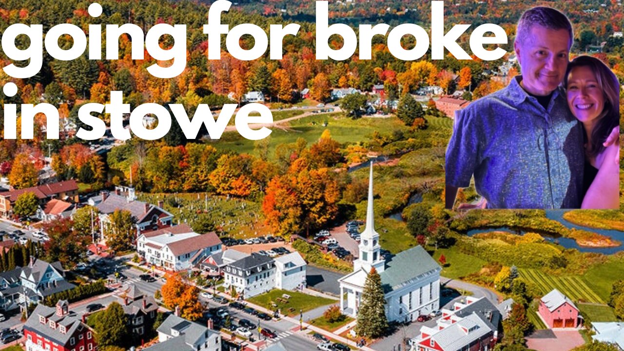 Poor People + Republicans: Don't Go to Stowe, Vermont!