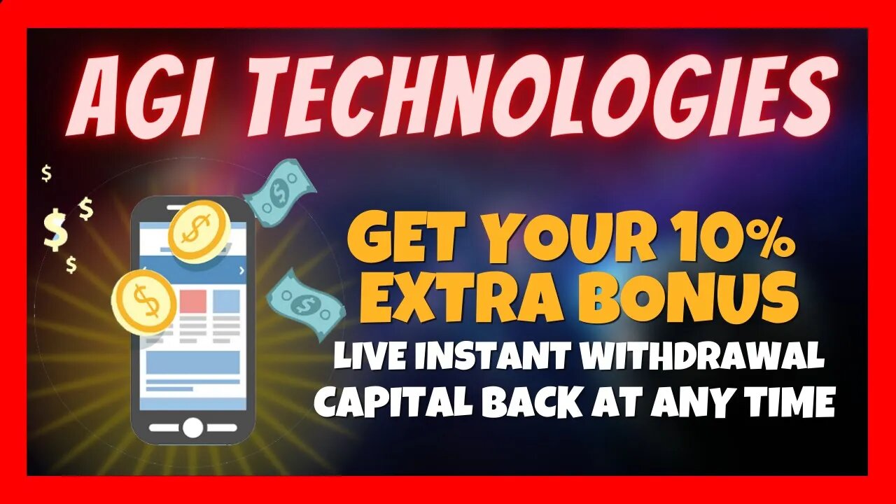 Here's How to Get a 10% Bonus💰AGI Technologies Withdrawal Process 🎯 Capital Back At Any Time ✅