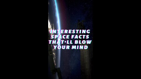 Interesting Space Facts That’ll Blow Your Mind