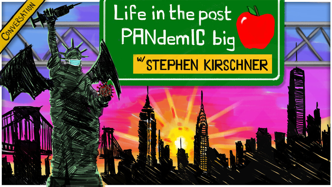 Life Of A Post Pandemic NYCer | A conversation with Stephen Kirschner