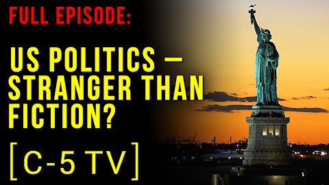 US Politics - Stranger Than Fiction? – C5 – Full Episode