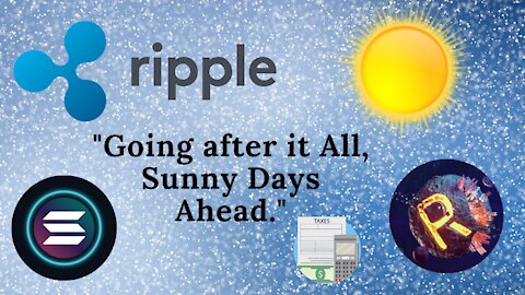 Ripple Going after it All Sunny Days Ahead!