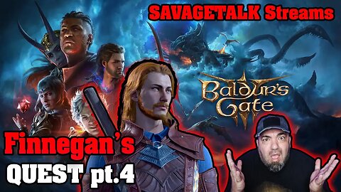Baldur's Gate 3 Early Access! Finnegan's Trials! Part 4