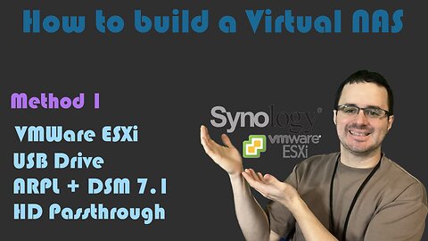 Creating a Virtual Synology NAS - ESXi + USB Drive + ARPL + DSM 7.1 + HD Passthrough